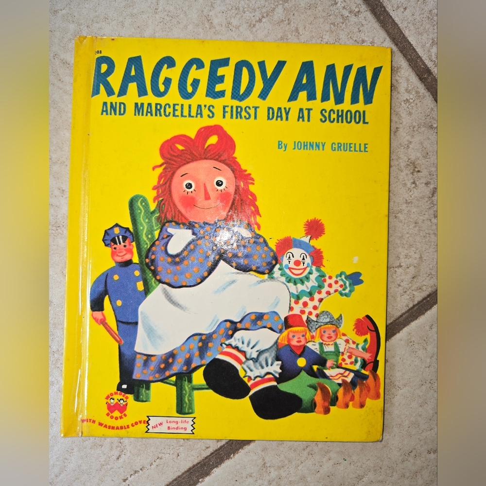 Vintage Children's Book " Raggedy Ann and Marcella's First Day at School"  1952